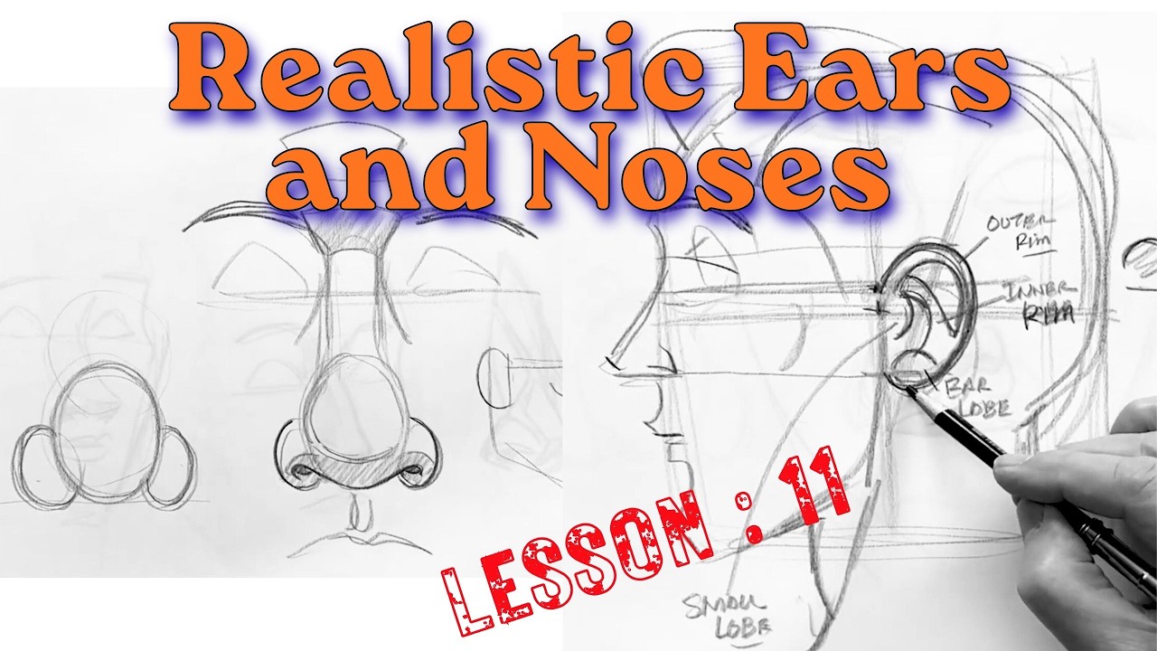 Learn to Draw Anatomy - Realistic Ears and Noses
