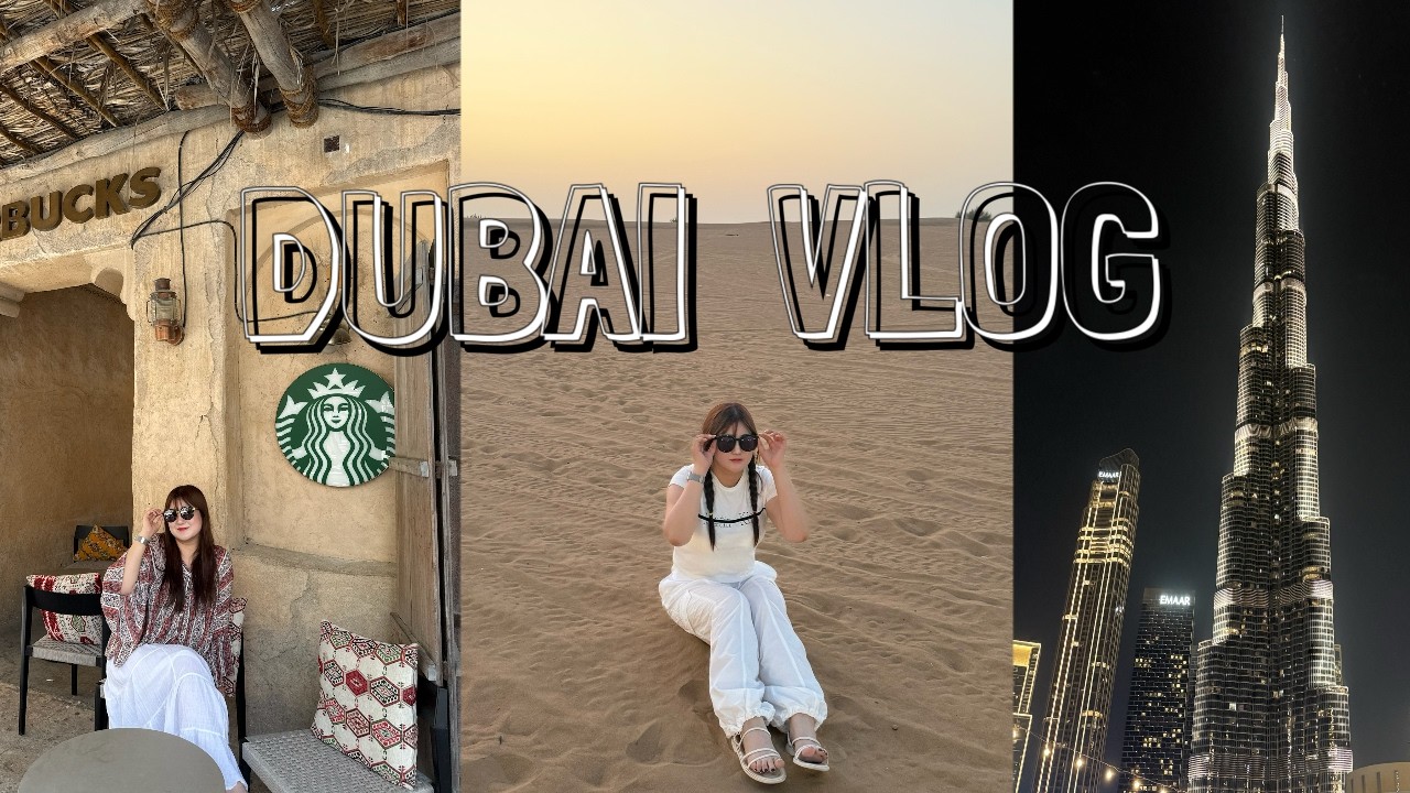 두바이 4박 6일 여행 브이로그 🇦🇪 | 부르즈할리파, 요투투어, 사막투어 🏜️ | 