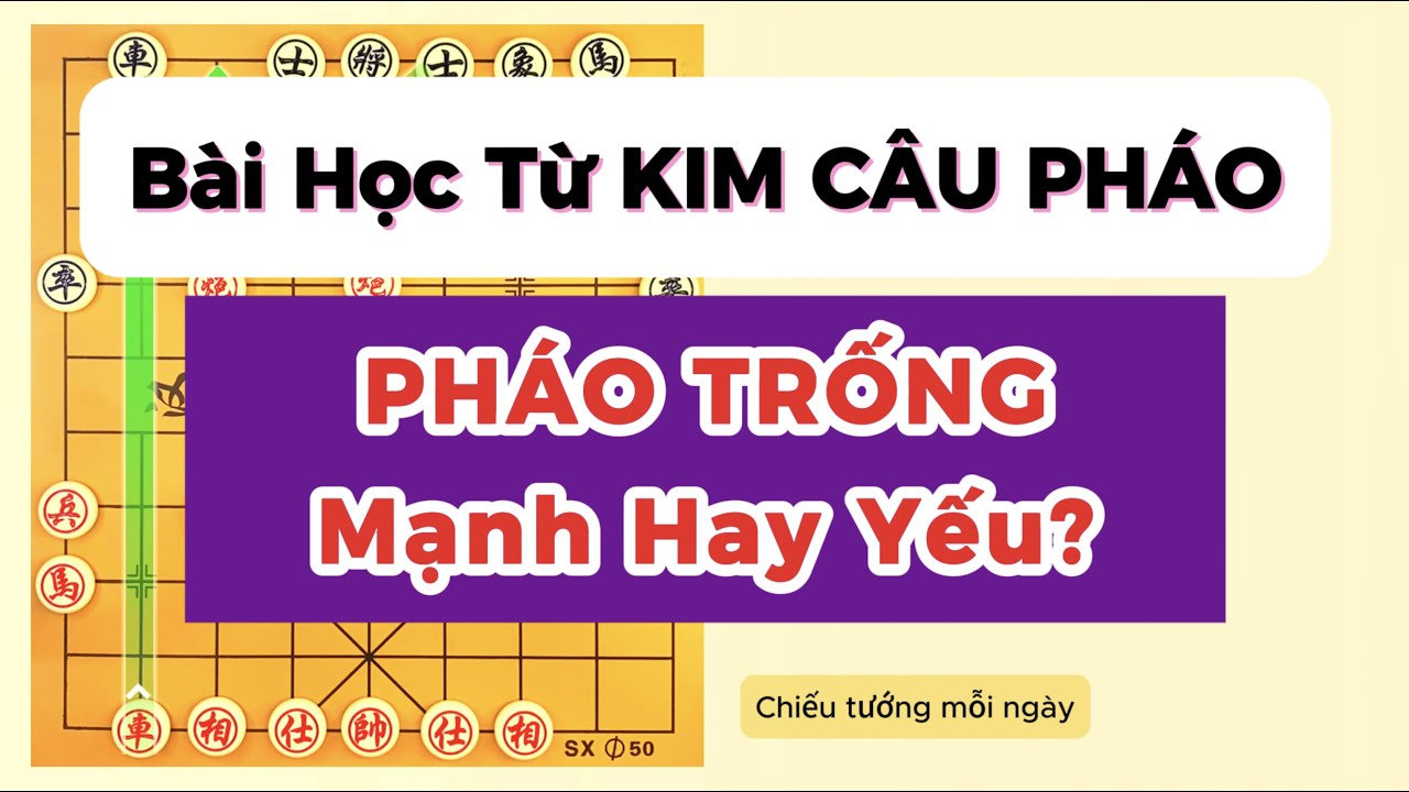 PHÁO TRỐNG Mạnh Hay Yếu? Bài Học Từ KIM CÂU PHÁO!