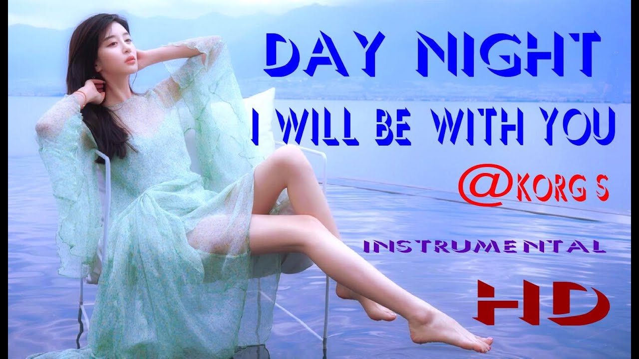Day Night , I will be with You @Korg S - Instrumental - HD