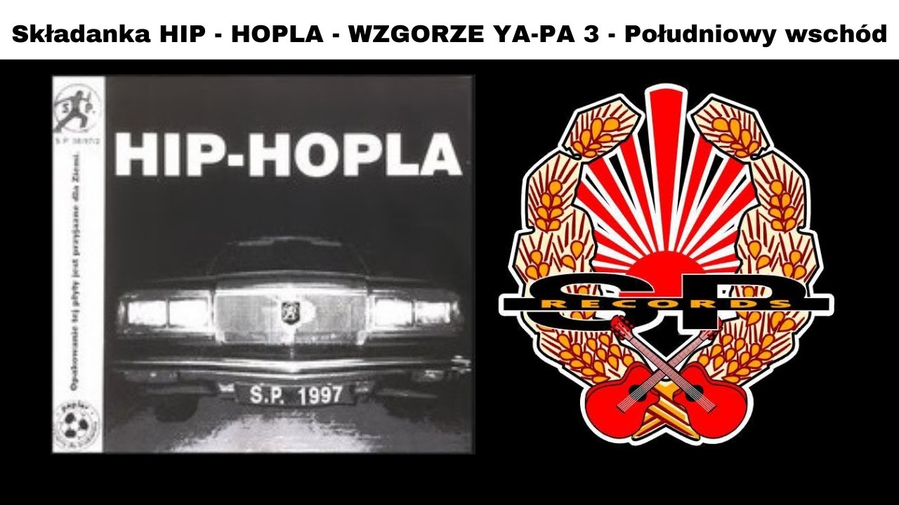 Składanka HIP - HOPLA - WZGORZE YA-PA 3 - Południowy wschód [OFFICIAL AUDIO]