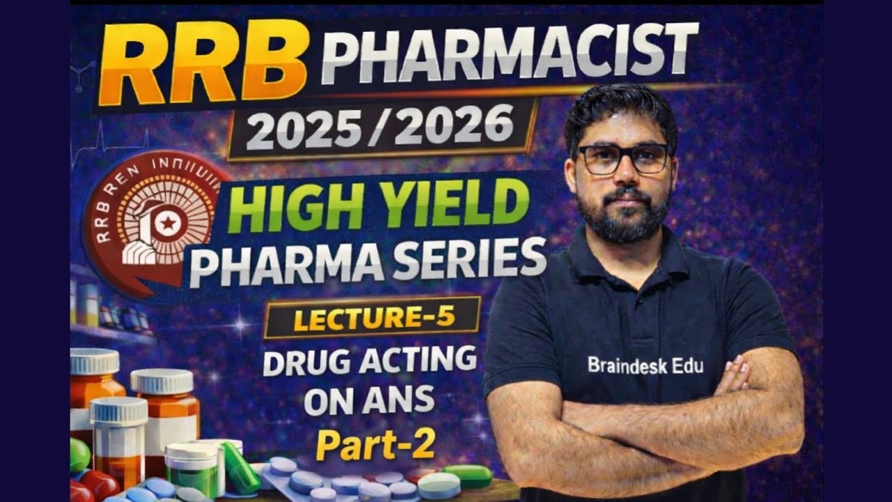 RRB Pharmacist 2025/2026 | High Yield Pharma Series | Drug Acting on ANS Part-2 | Lecture-5