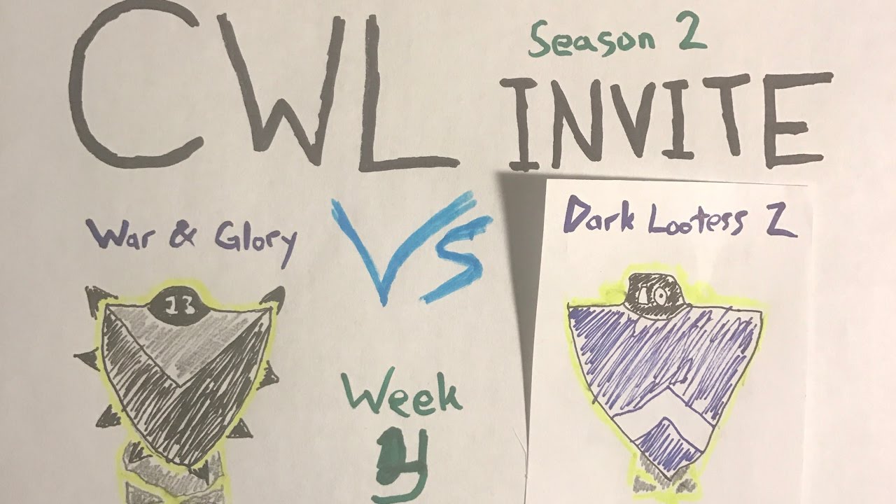 War & Glory vs. Dark Looters Z (CWLI Week 4)