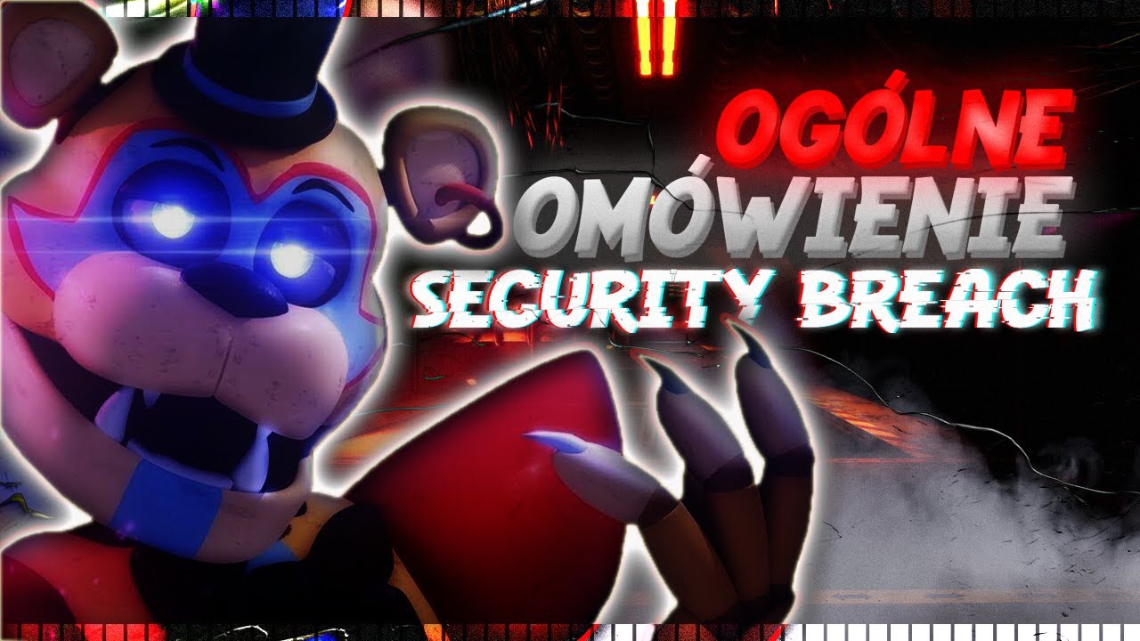 Czym jest Fnaf: Security Breach? Ogólne omówienie
