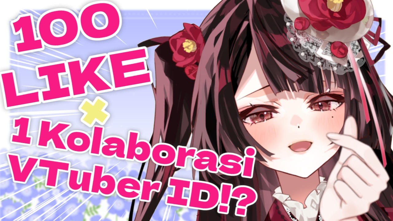 ✨100 Like = 1 Kolaborasi VTuber Indonesia!?✨【Menuju Comifuro!】