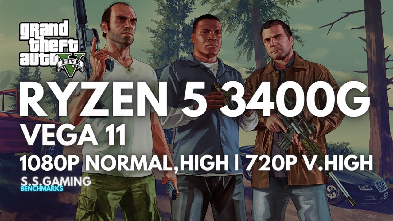 GTA V | Ryzen 5 3400g | Vega 11 | Benchmark | 1080P(Normal,High),720P(Very High) | S.S.GAMING |