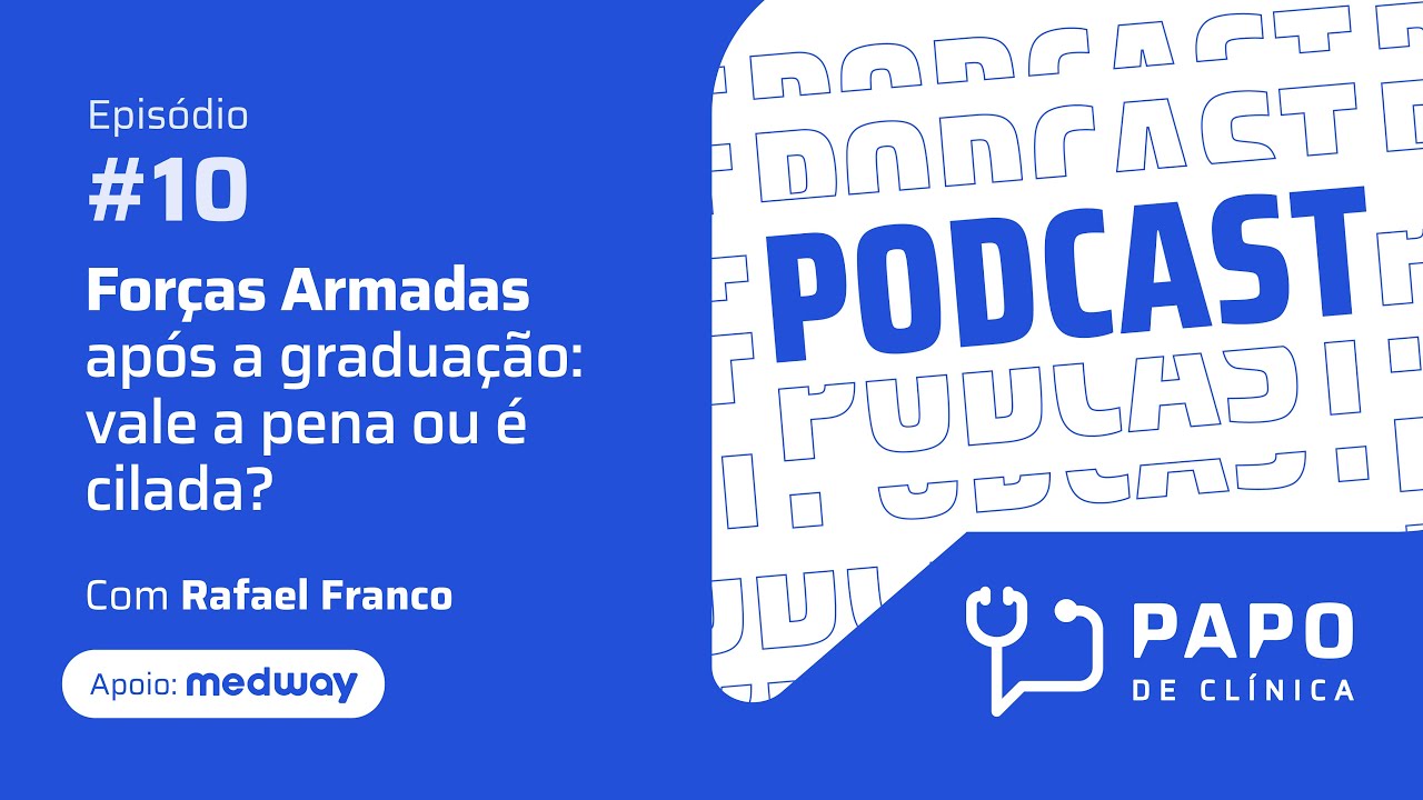 Podcast Papo de Clínica | Forças Armadas após a graduação: vale a pena ou é cilada? | Temp. 2 #10