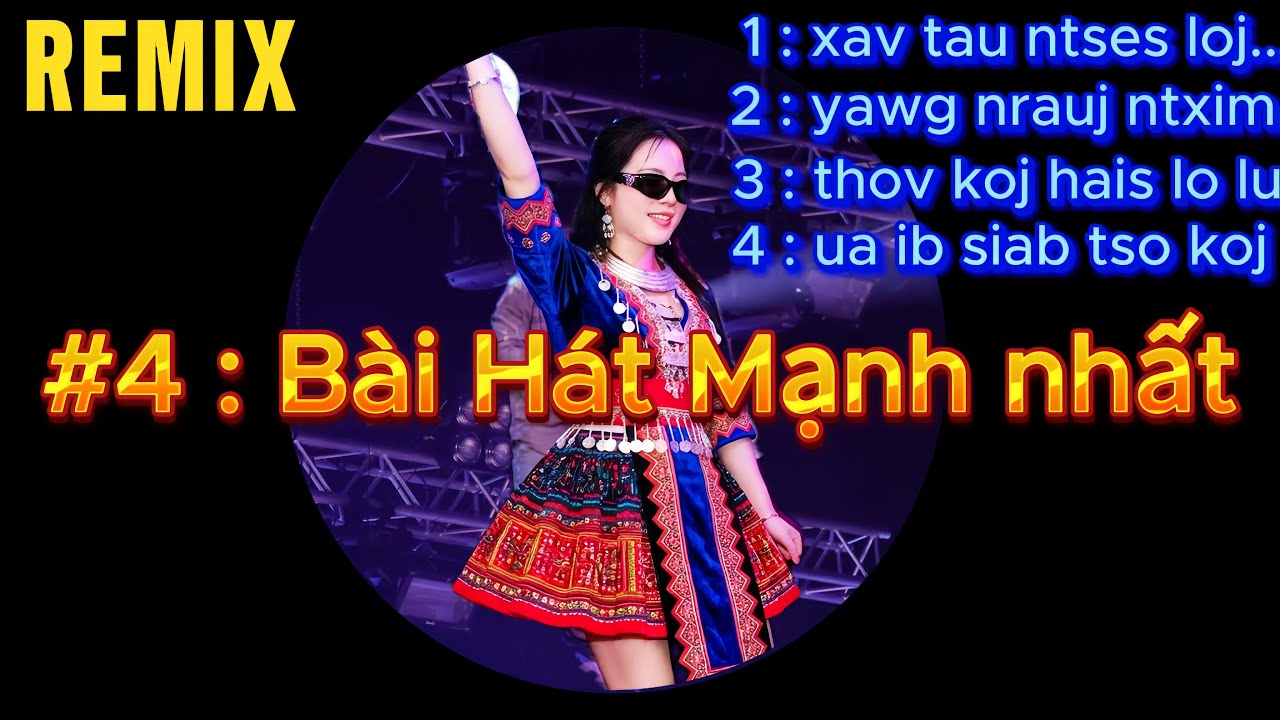 Nkauj hmoob Remix || xav tau ntses loj-tseg nyob Dej tob - tổng nhạc hót nhất,hmong DJ