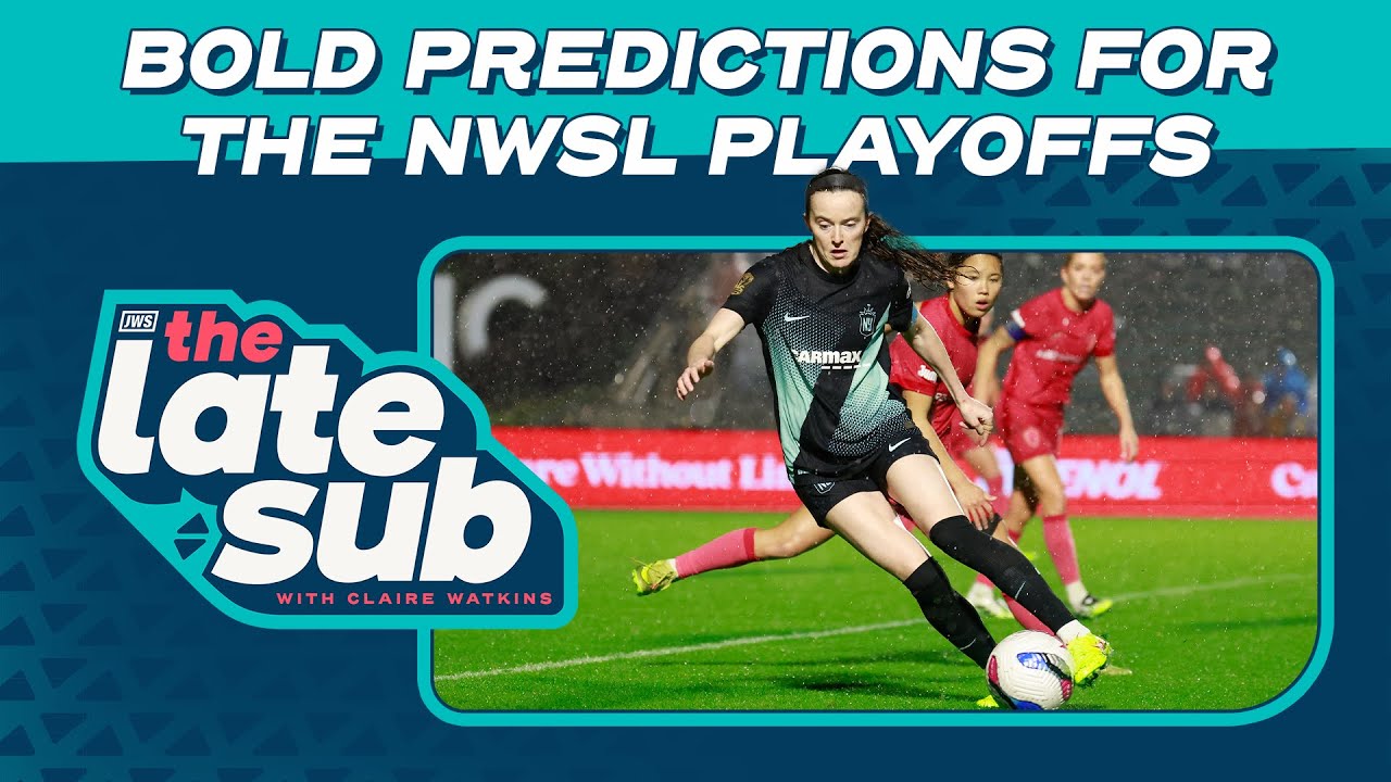 Chaos guide to the NWSL Playoffs | The Late Sub