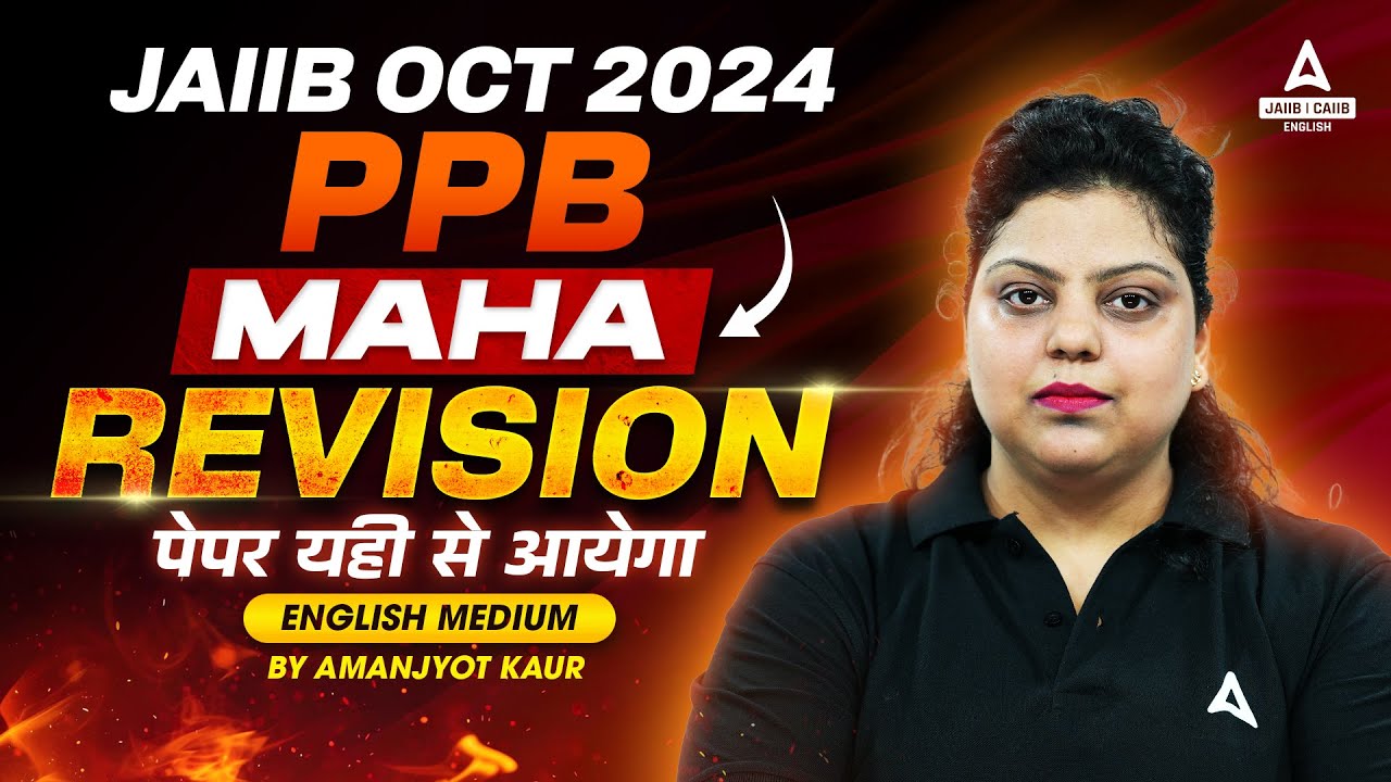 JAIIB OCT 2024 PPB MARATHON | JAIIB PPB MAHA REVISION | JAIIB PPB | BY AMANJYOT KAUR | ENGLISH MEDUM