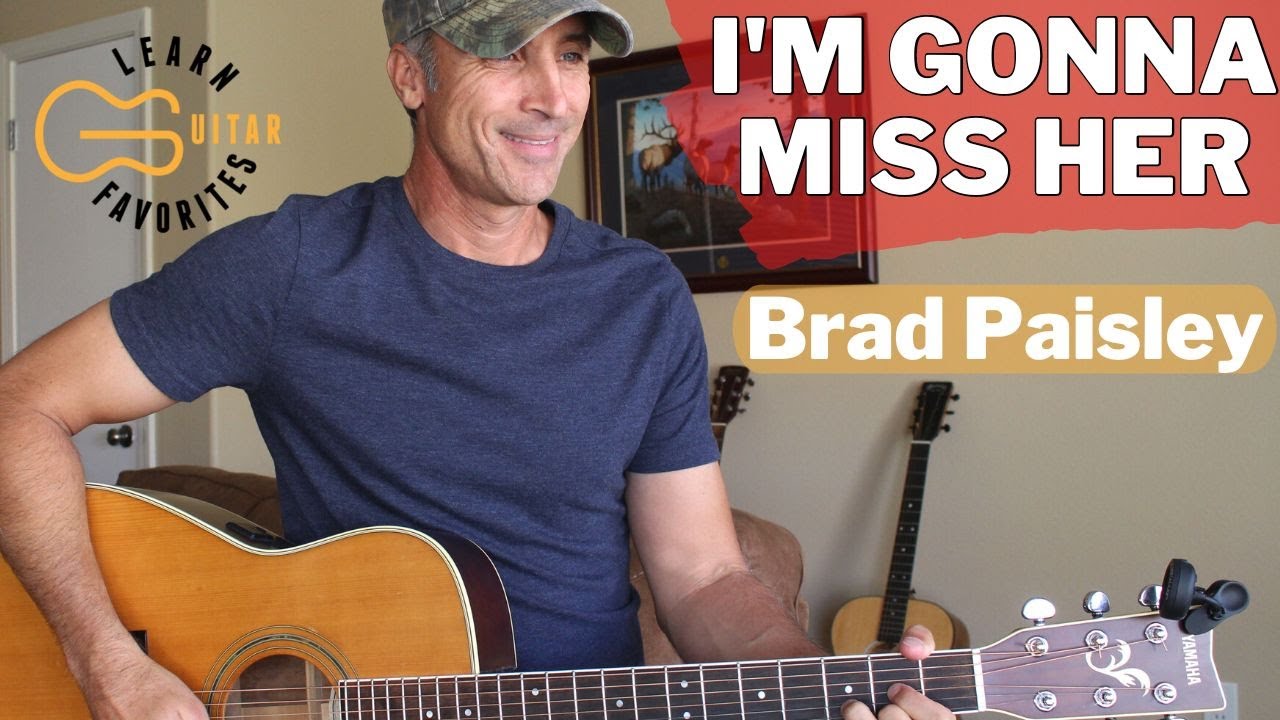 I'm Gonna Miss Her - Brad Paisley - Guitar Lesson | Tutorial