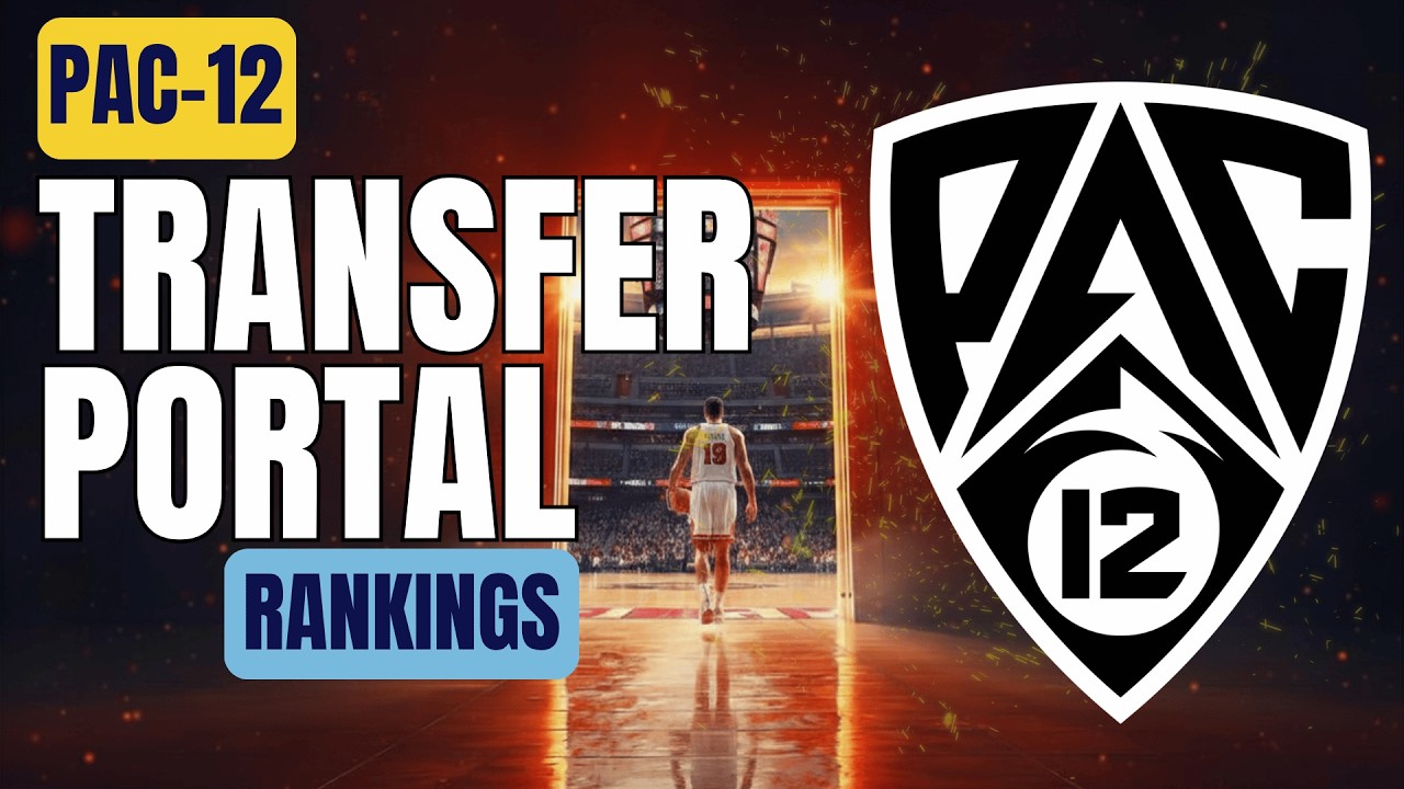 Pac-12 Men's Basketball Transfer Portal Class Rankings