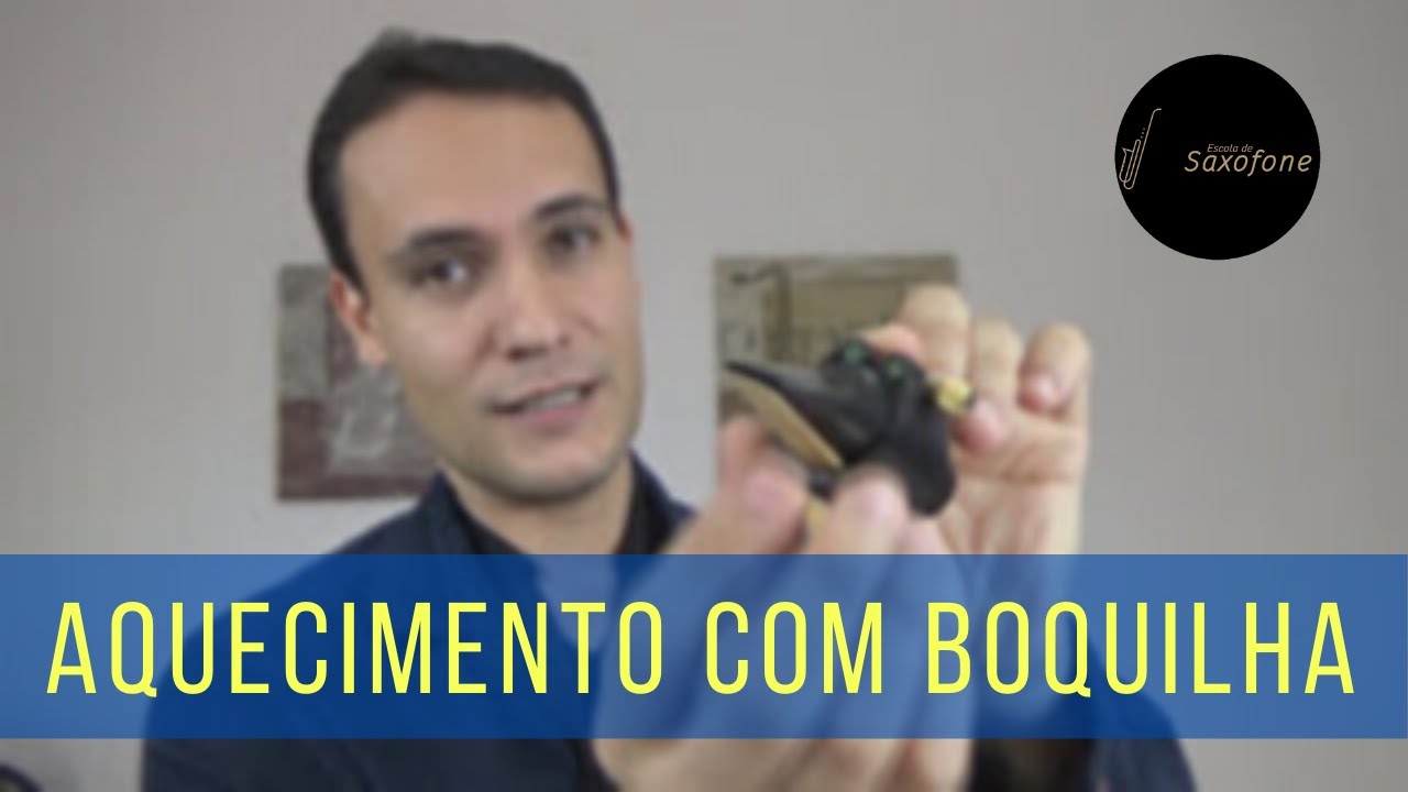 Um Toque de Sax - Aquecimento com boquilha