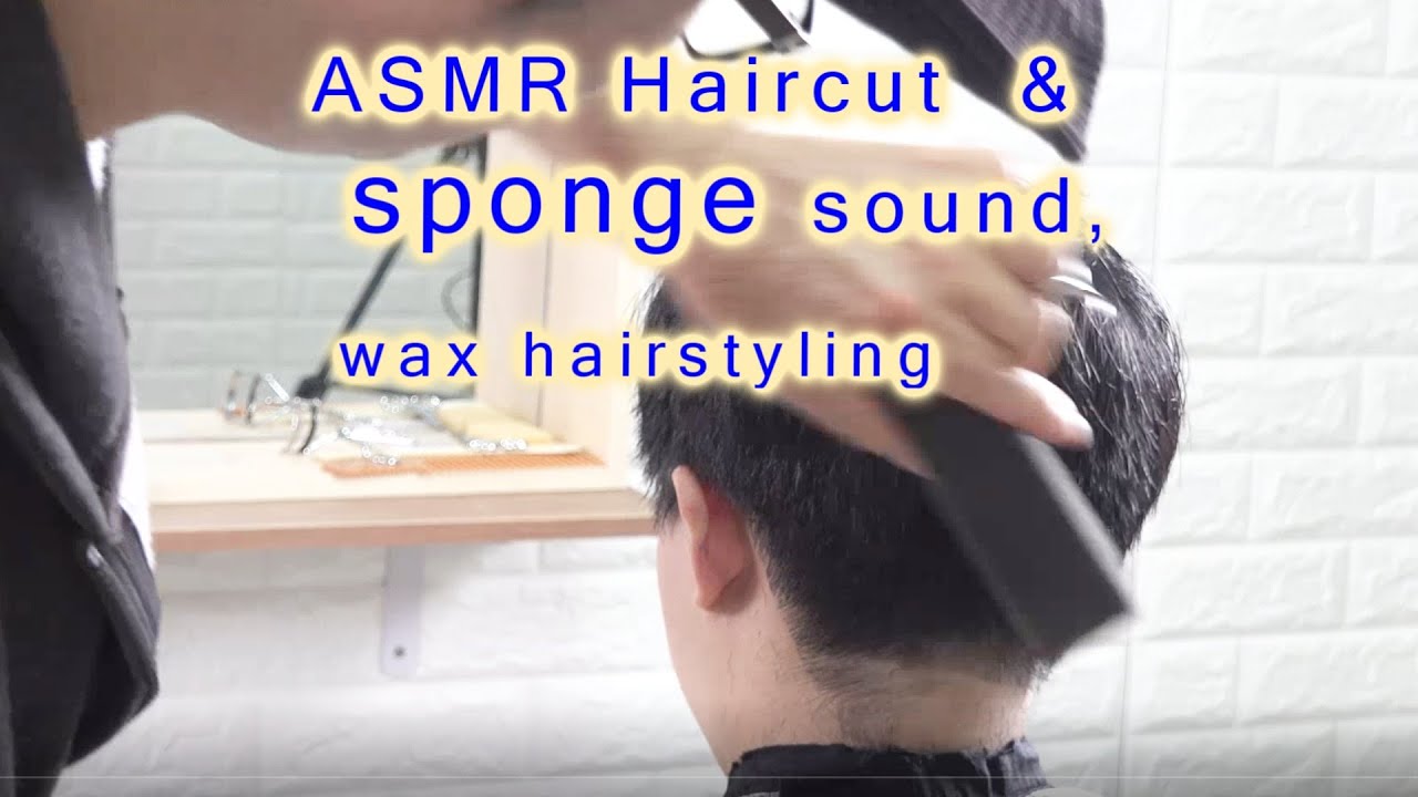 ASMR Haircut  & sponge sound, wax hairstyling