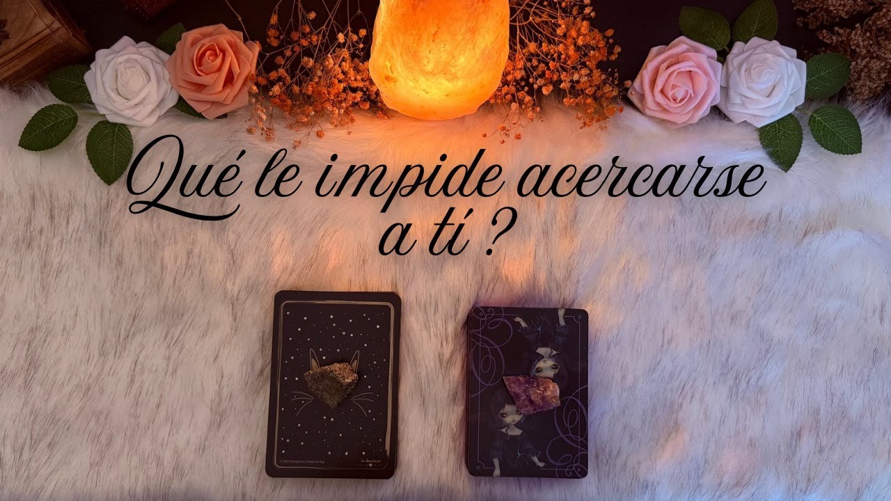 QUÉ LE IMPIDE ACERCARSE A TÍ? 💔 😮 Tarot Interactivo Hoy