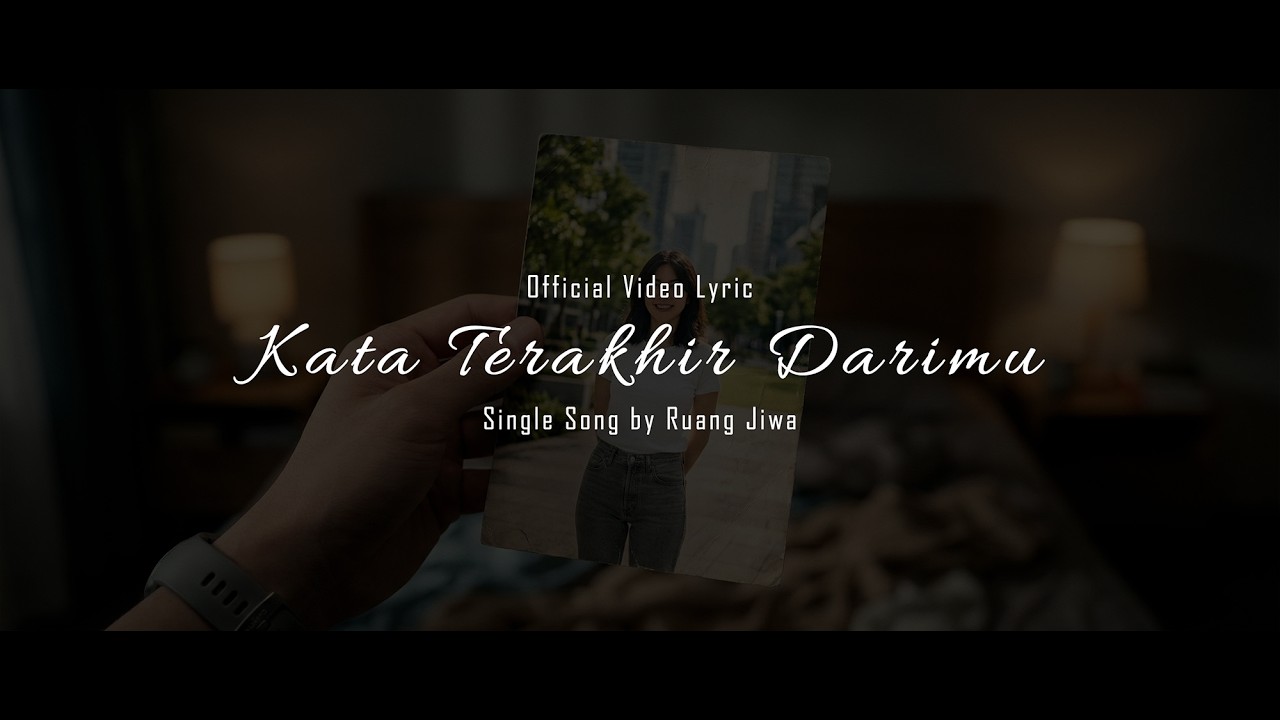 Ruang Jiwa - Kata Terakhir Darimu