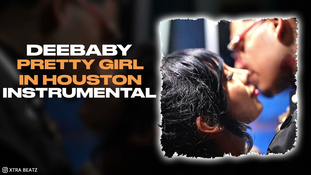 DeeBaby - Pretty Girl In Houston (INSTRUMENTAL)