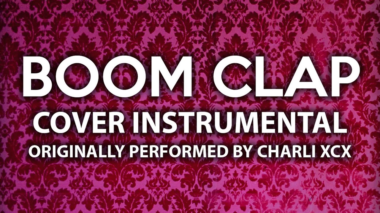 Boom Clap (Cover Instrumental) [In the Style of Charli XCX]