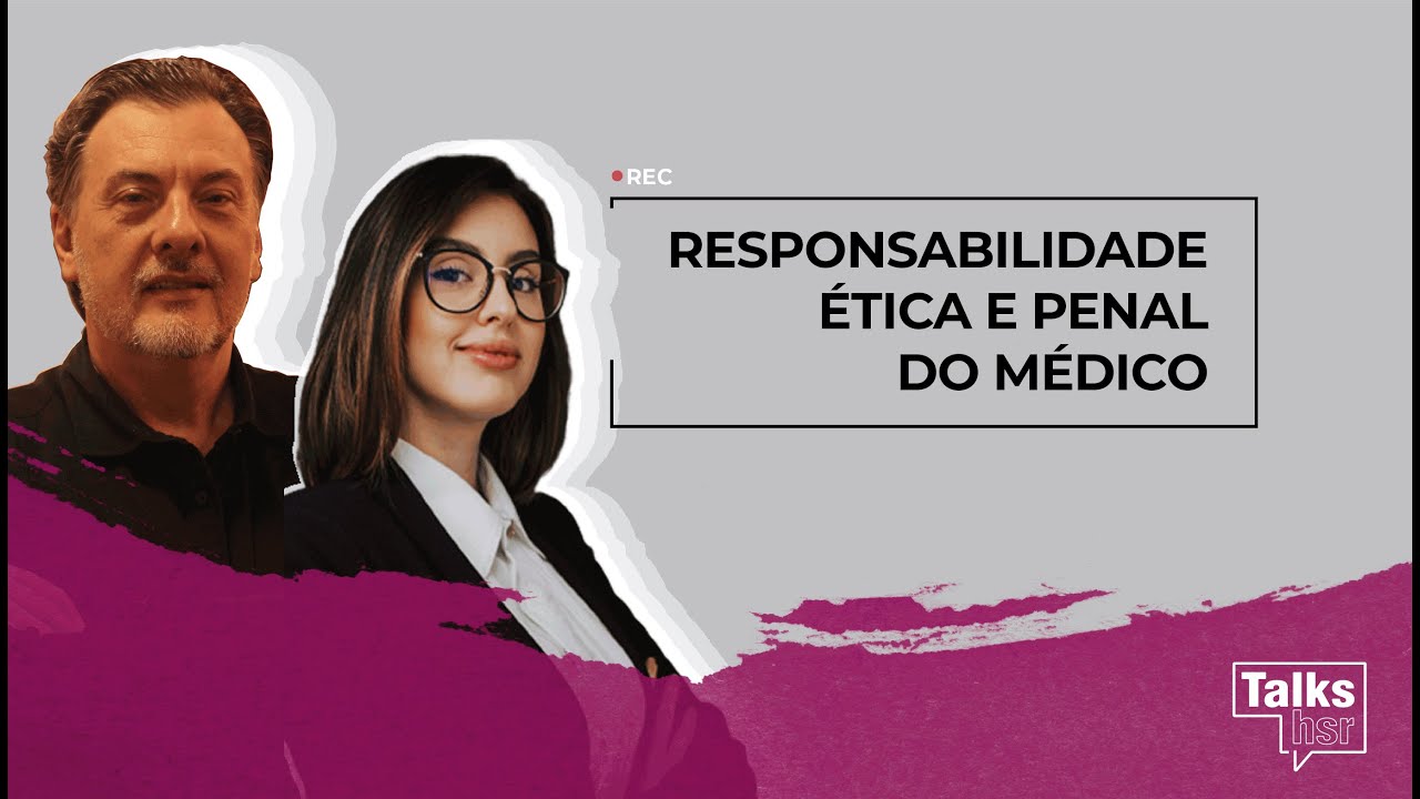 Erro Médico - Responsabilidade ética e penal do médico