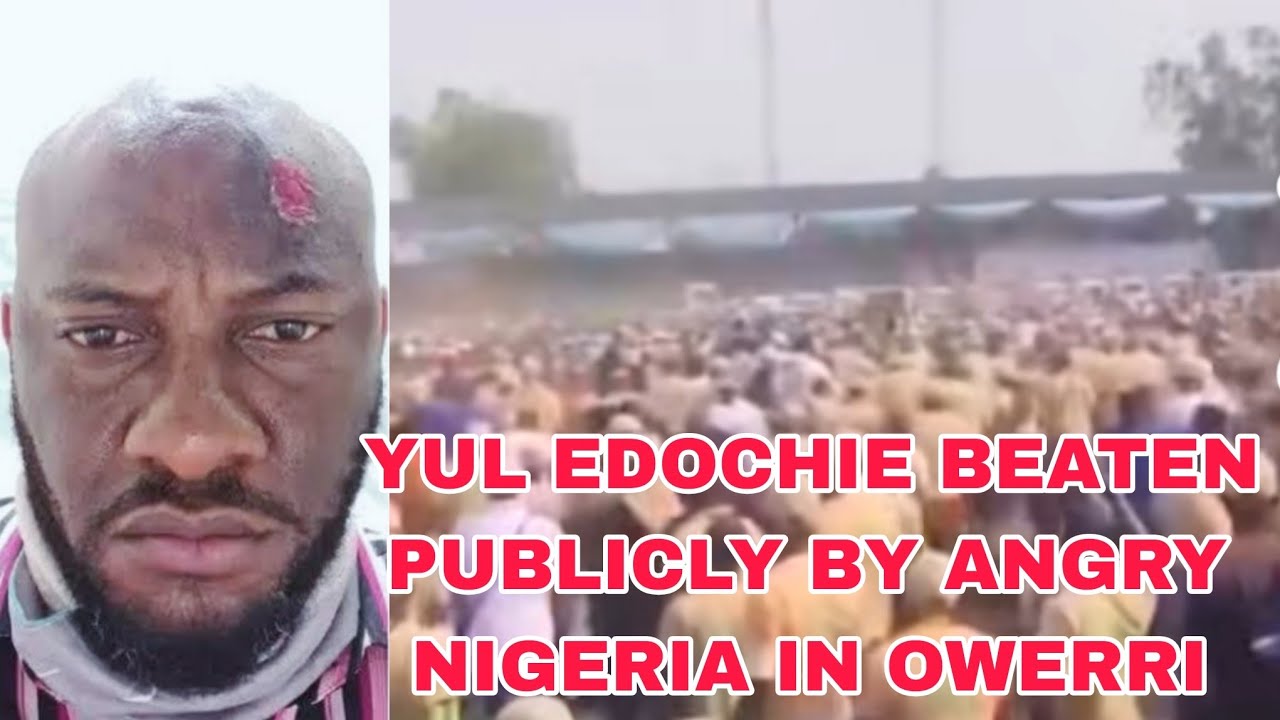 YUL EDOCHIE BEATEN BY ANGRY NIGERIANS IN OWERRI 