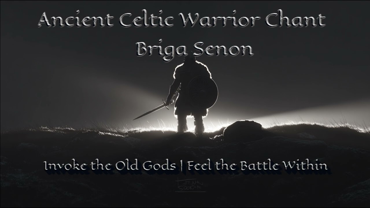 Briga Senon – Ancient Celtic Battle Chant | Epic War Music for Warriors & Strength