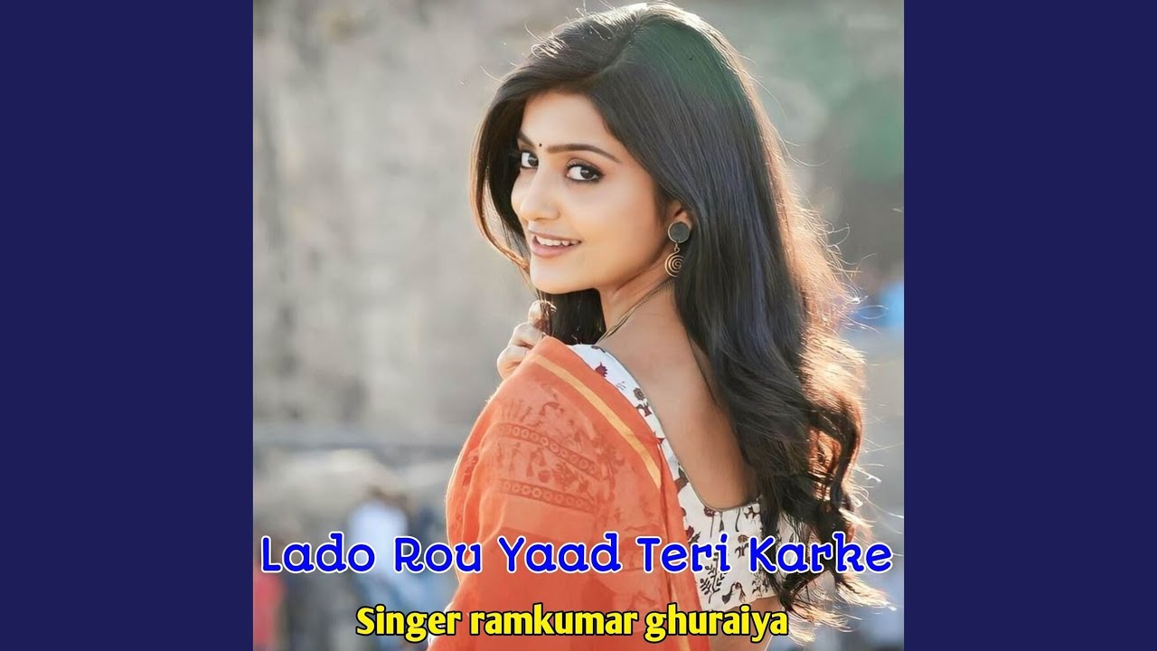Lado Rou Yaad Teri Karke