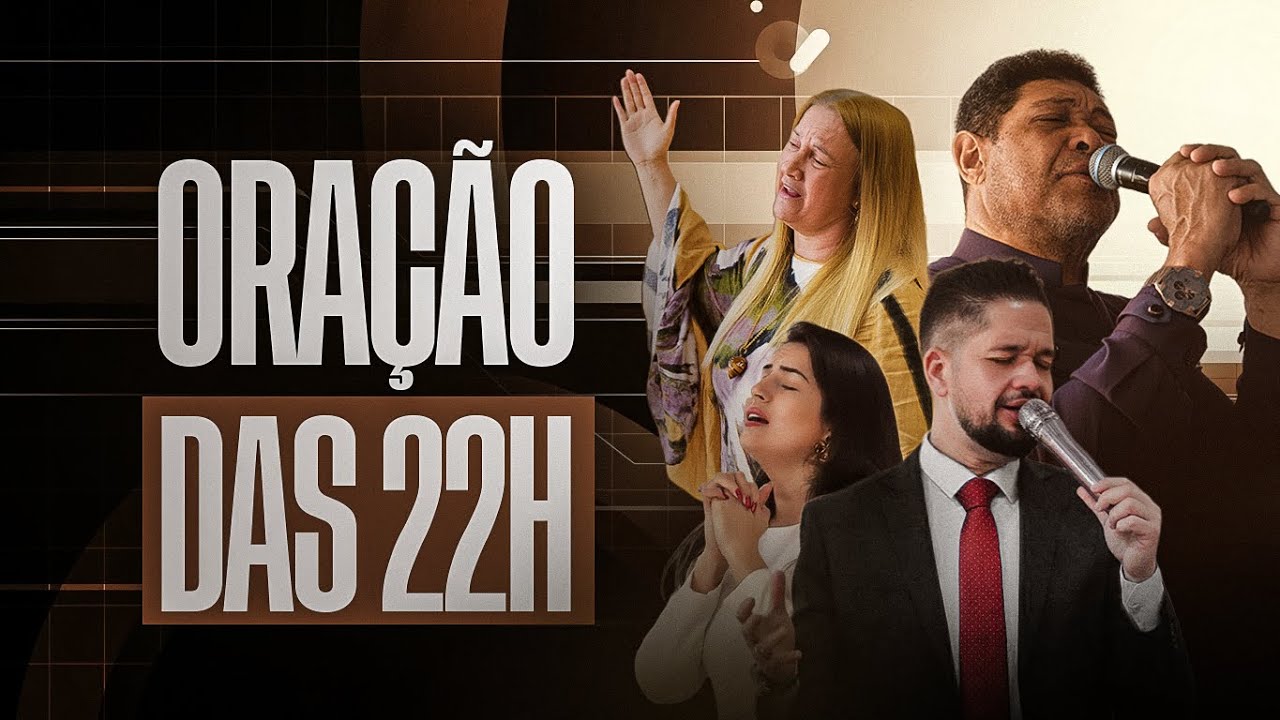 ORAÇÃO DAS 22H • DIA 25 DE JANEIRO