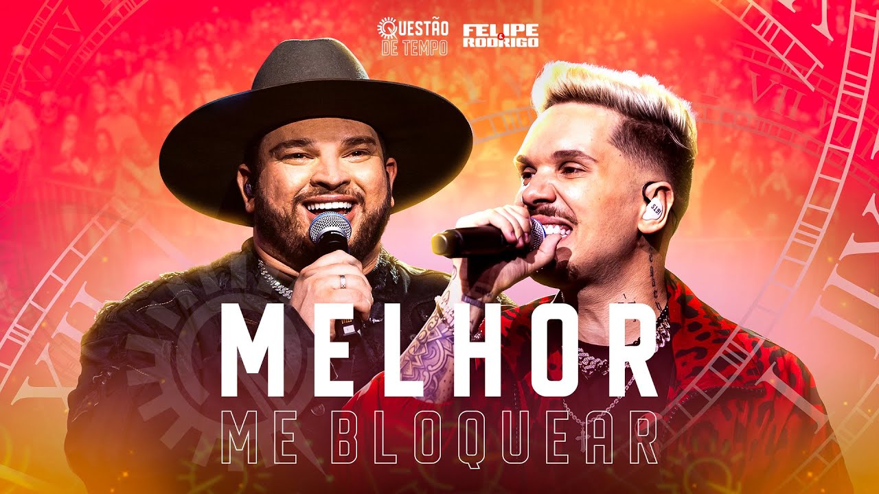Felipe & Rodrigo - Melhor Me Bloquear (Ao Vivo Em Goi&acirc;nia) #Quest&atilde;oDeTempo