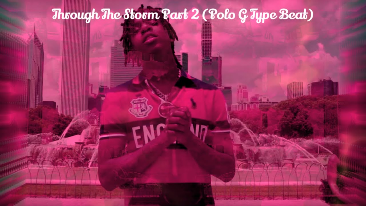 Through The Storm Part 2 (Polo G Type Beat)