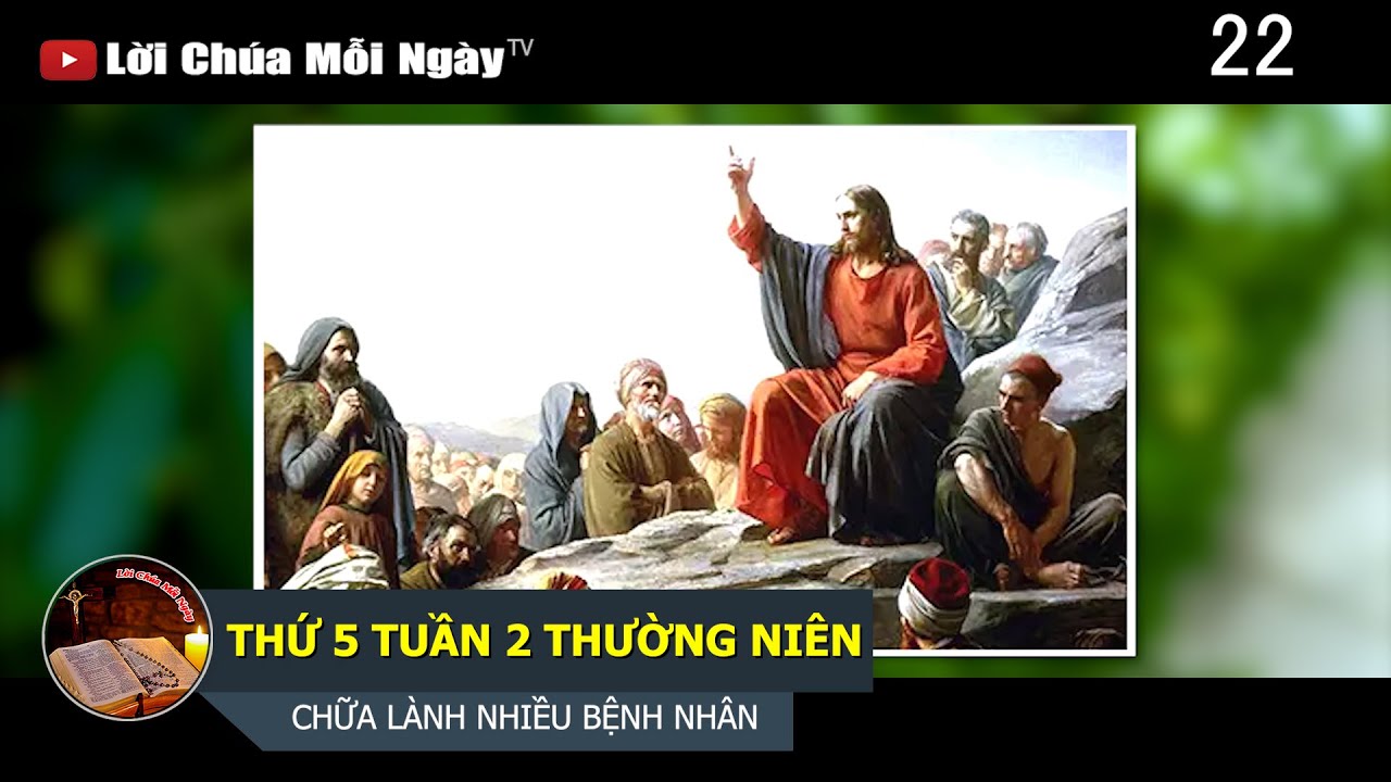 THỨ 5 TUẦN 2 THƯỜNG NIÊN CHỮA LÀNH NHIỀU BỆNH NHÂN