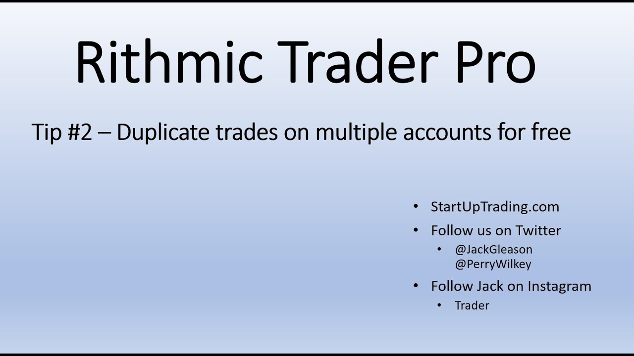 Rithmic Trader Pro - Duplicate Trades for Free