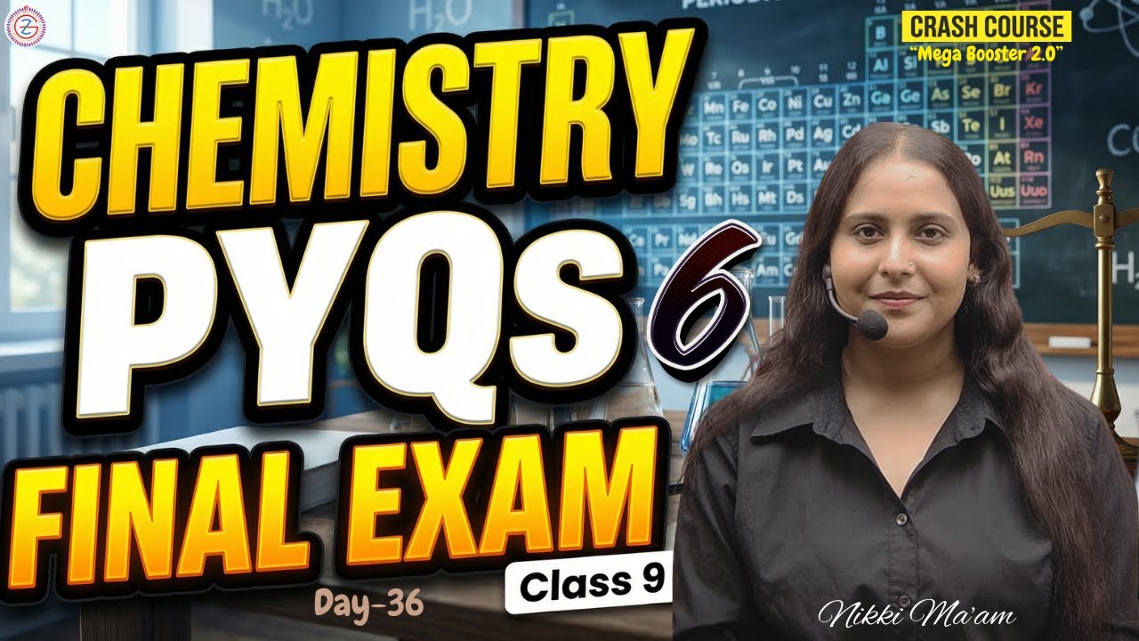 Complete Chemistry PYQs 6 For Final Exams Class 9 | Crash Course Day 36 | By Nikki Ma'am
