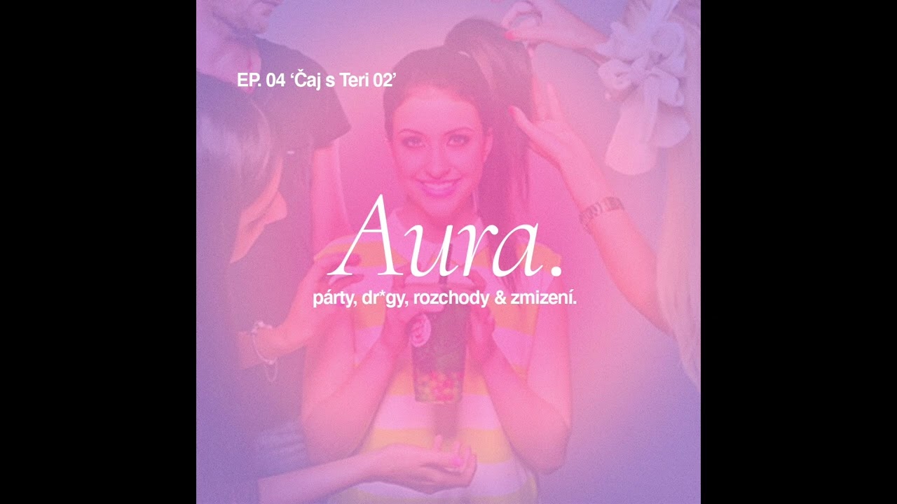 Aura. — Čaj s Teri 02