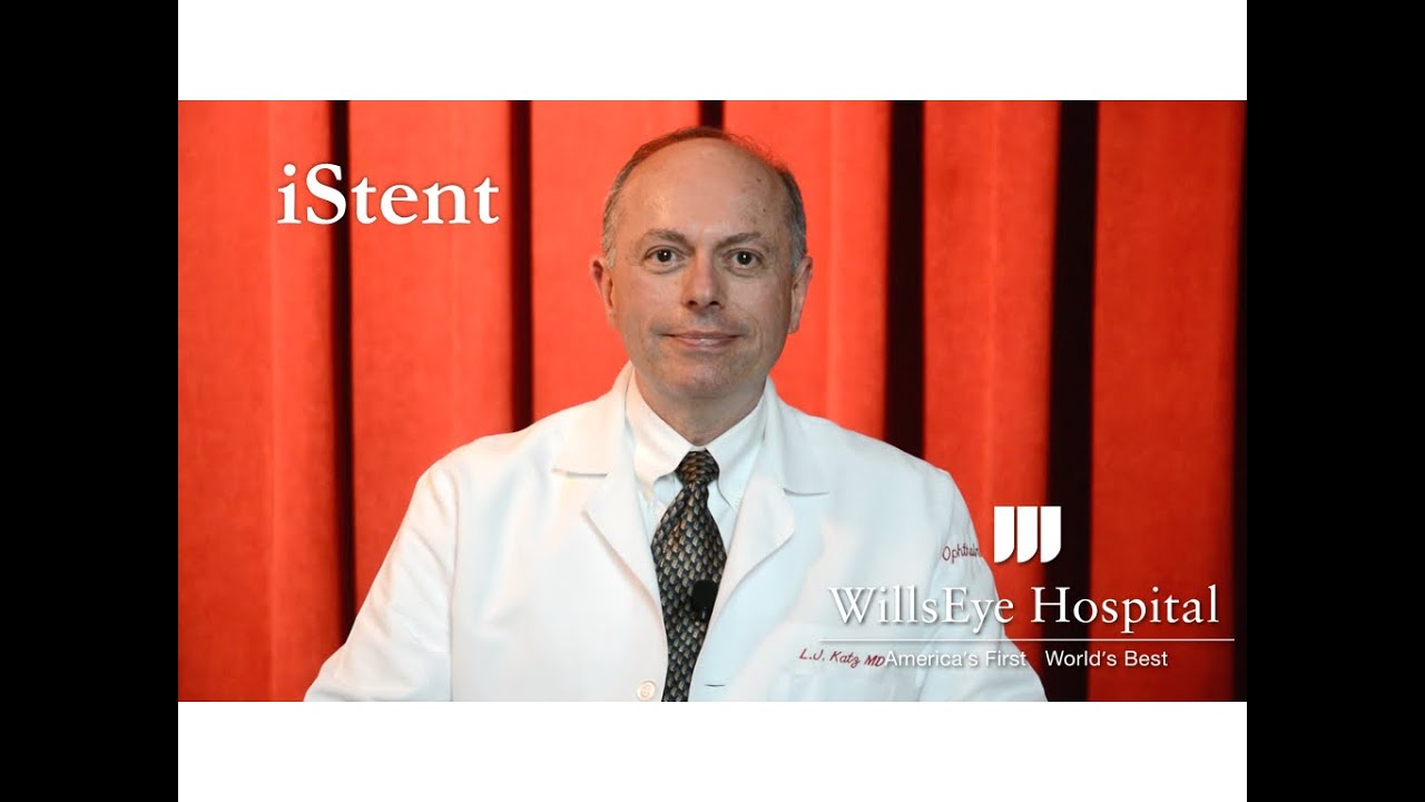 iStent (Glaucoma Surgery) - L. Jay Katz, MD