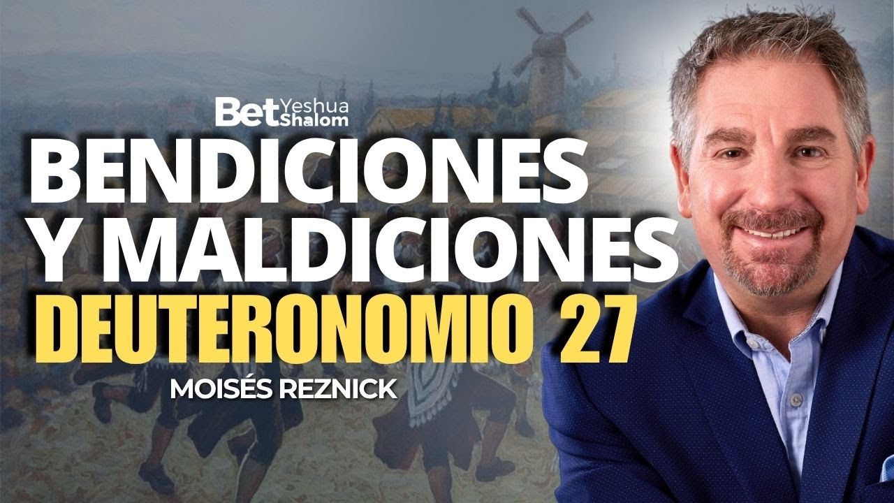 DEUTERONOMIO 27 | MOISÉS REZNICK | BET SHALOM MÉXICO