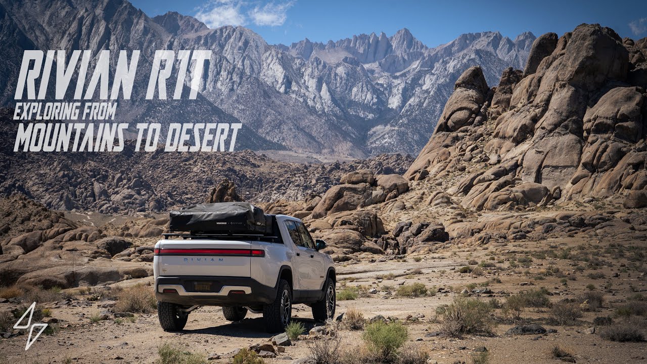 Четырехдневный кемпинг Rivian R1T | Алабама-Хиллз — Трона-Пиннаклс — гора Уитни и медведь!