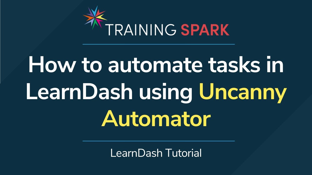 How to automate tasks in LearnDash using Uncanny Automator