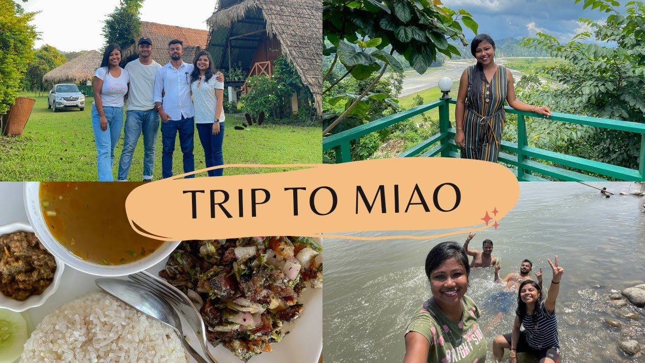 Weekend trip to Miao, Arunachal Pradesh 