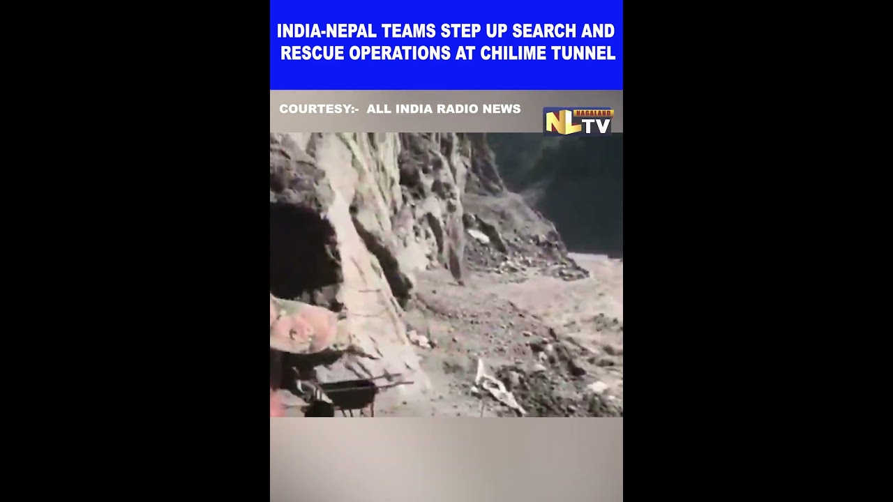 INDIA-NEPAL TEAMS STEP UP SEARCH AND RESCUE OPERATIONS AT CHILIME TUNNEL