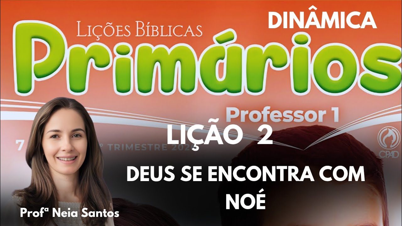 Lição 2  Primários: Deus Se Encontra Com Noé (EBD 1 Trimestre 2026) #dinâmicas