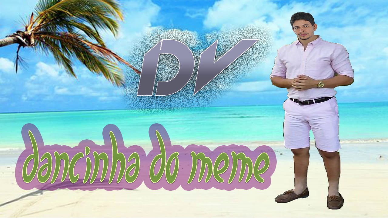 Dancinha Do Meme -DV