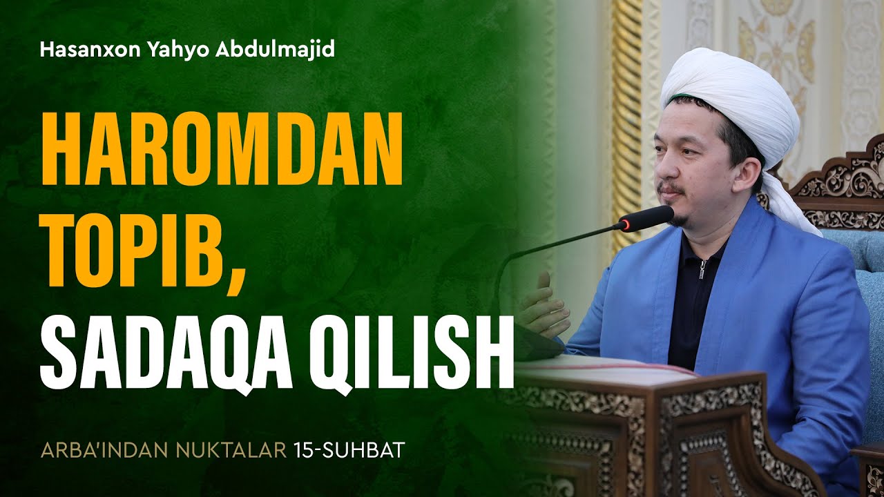 Haromdan topib, sadaqa qilish | Arba'indan nuktalar