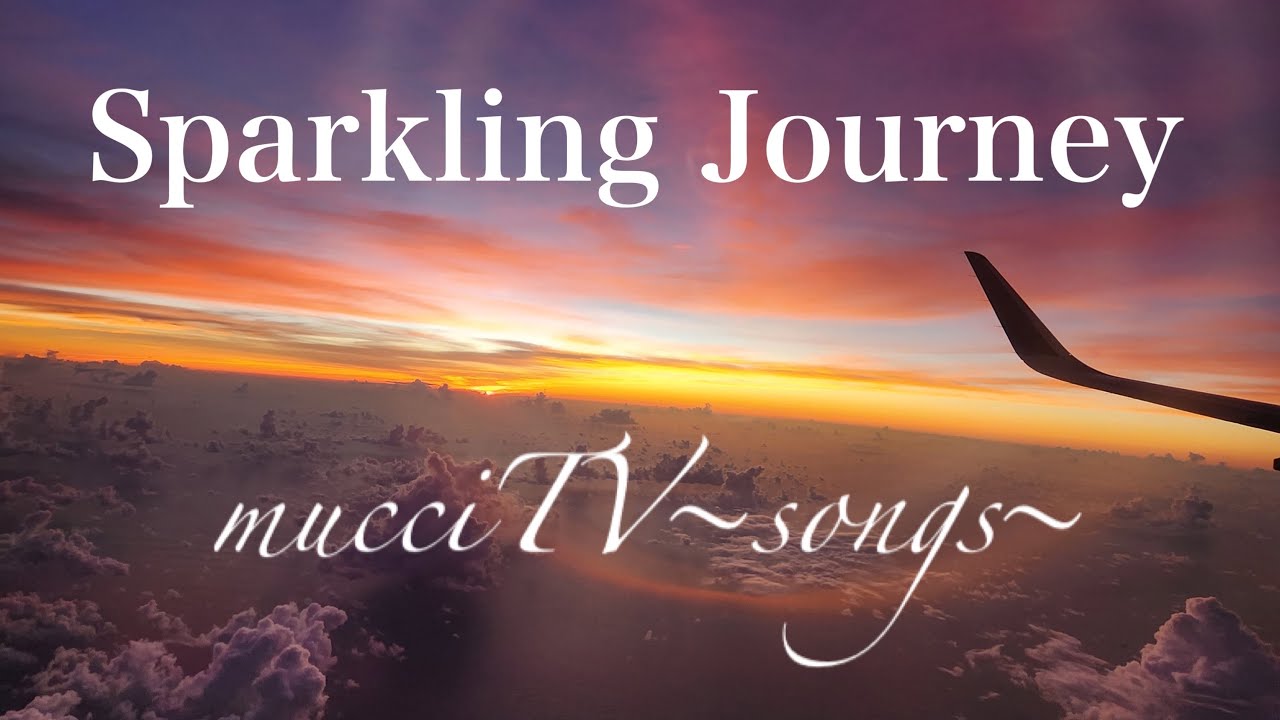 mucciTV〜songs〜 Sparkling Journey
