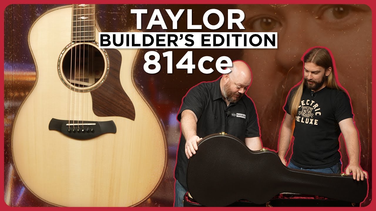 FINALLY! Taylor's New Builder's Edition 814ce | Adirondack Spruce Cannon