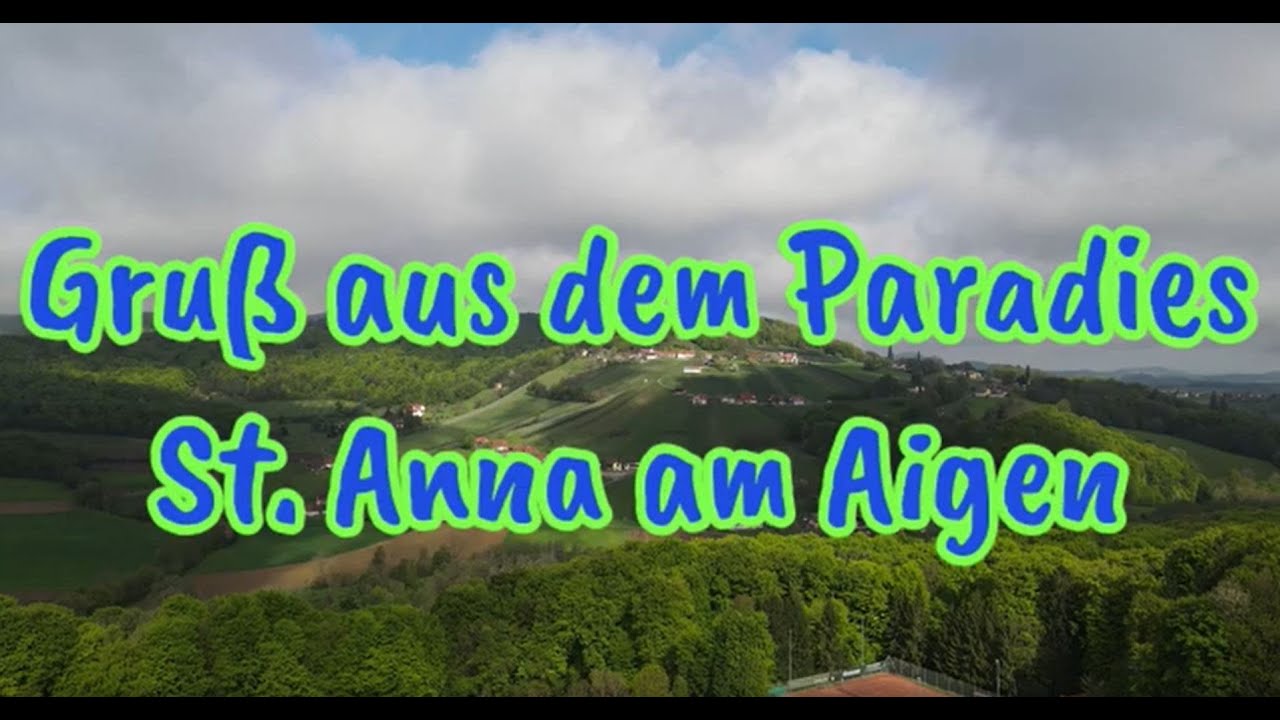 Sankt Anna am Aigen - Gruss aus dem Paradies