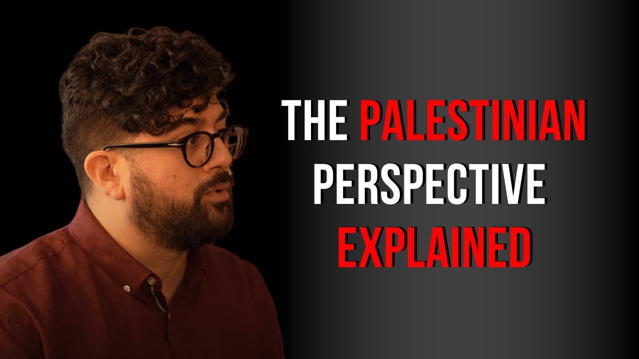 The Palestinian Perspective Explained