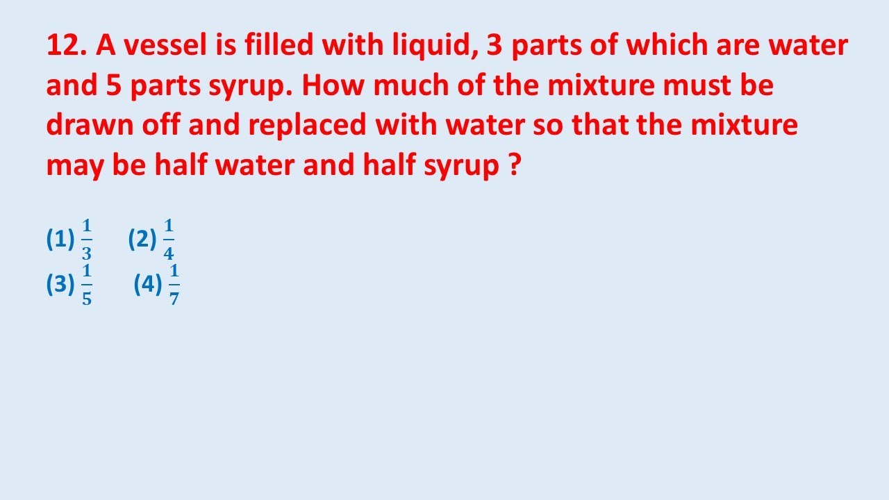 12. A vessel is filled with liquid, 3 parts of which are water and 5 parts syrup. How much || edu214