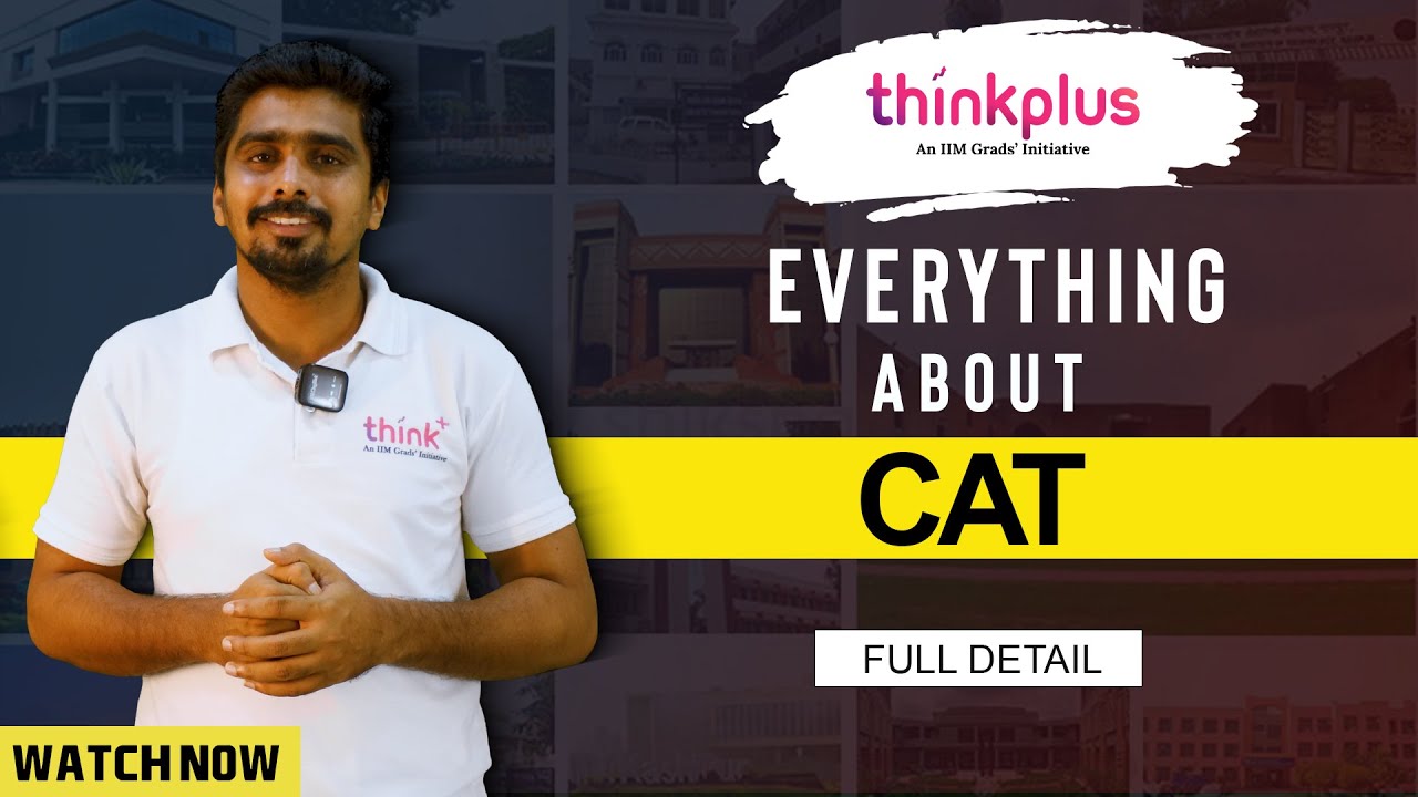 Everything about CAT Exam 2024 (Telugu): Eligibility, Exam Pattern, IIMs & Top B-Schools | Thinkplus