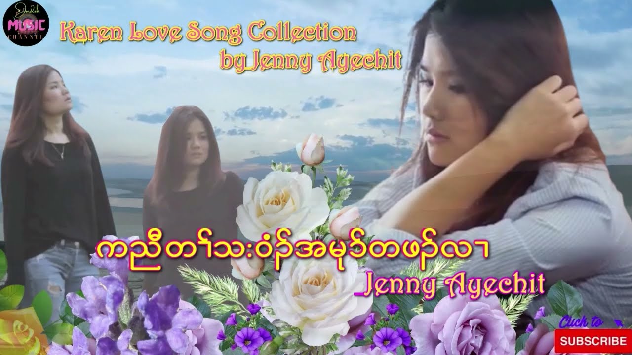Best Karen Love Song - Karen Classic Song Collections by Jenny Ayechit