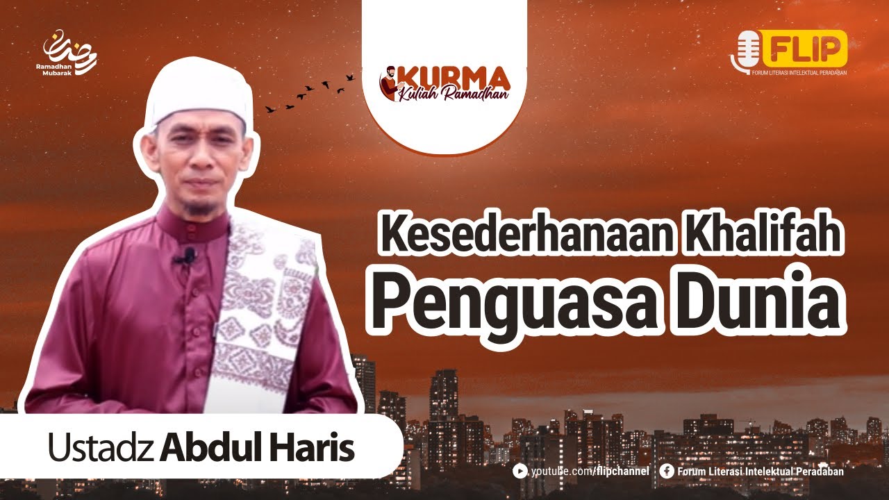 KURMA 1443 H : KESEDERHANAAN KHALIFAH PENGUASA DUNIA